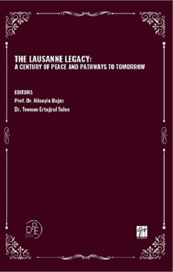 The Lausanne Legacy: A Century Of Peace And Pathways To Tomorrow - Gazi Kitabevi Kitap