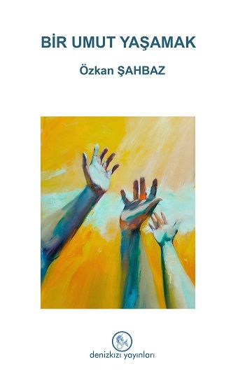 Bir Umut Yaşamak - Denizkızı Yayınları Kitap