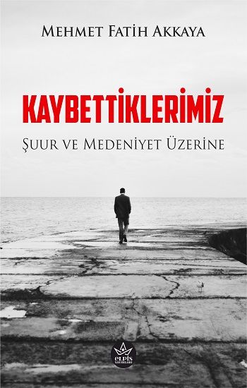 Kaybettiklerimiz - Elpis Yayınları Kitap