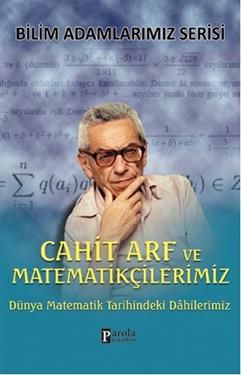 Cahit Arf ve Matematikçilerimiz - Ali Kuzu, Biyografi - Otobiyografi Türkçe kitap kapağı