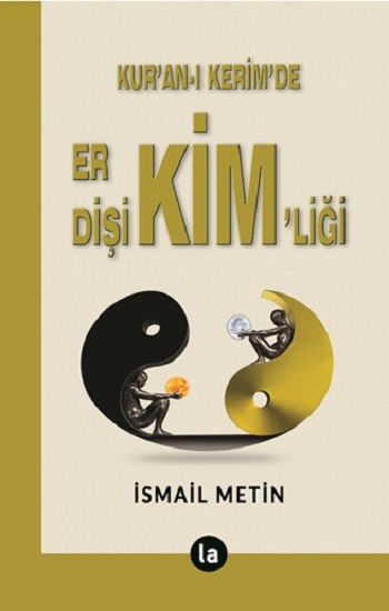 Kur’an-ı Kerim’de Er Dişi Kimliği - La Kitap Yayınları Kitap
