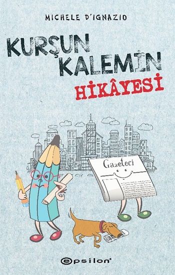 Kurşun Kalemin Hikayesi (Ciltli) - Epsilon Yayınları Kitap