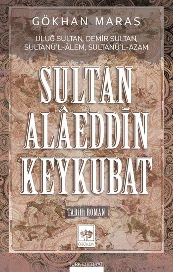 Sultan Alaeddin Keykubat - Ötüken Neşriyat Kitap