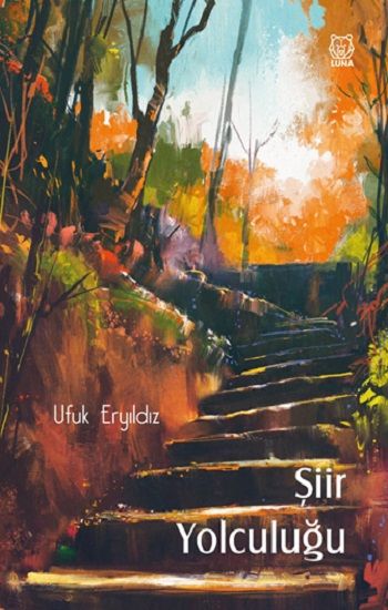 Şiir Yolculuğu - Luna Yayınları Kitap