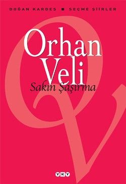 Sakın Şaşırma - Orhan Veli Kanık, Roman Öykü Türkçe kitap kapağı