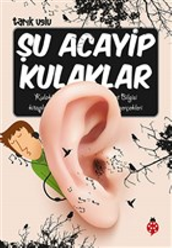 Şu Acayip Kulaklar - Uğurböceği Yayınları Kitap
