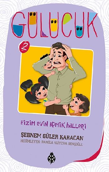 Bizim Evin Komik Halleri - Gülücük 2 - Uğurböceği Yayınları Kitap