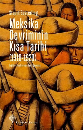Meksika Devriminin Kısa Tarihi (1910-1920) - Yordam Kitap Kitap