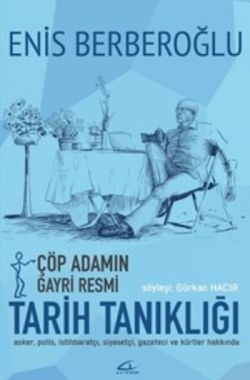 Çöp Adamın Gayri Resmi Tarih Tanıklığı - Asi Kitap Kitap