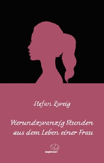 Vierundzwanzig Stunden aus dem Leben einer Frau / Almanca - Sapiens Yayınları Kitap