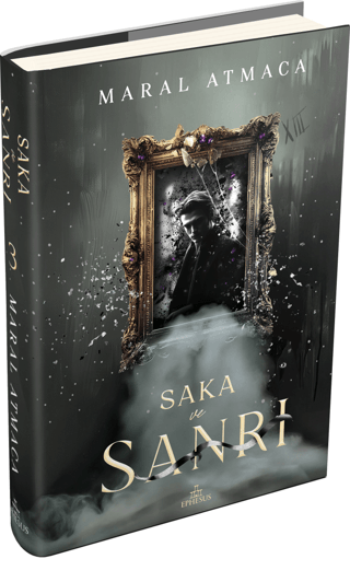 Saka ve Sanrı - 3 (Ciltli) - Ephesus Yayınları Kitap