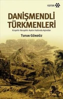 Danişmendli Türkmenler - Yeditepe Yayınevi Kitap
