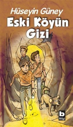 Eski Köyün Gizi - Hüseyin Güney, 6 - 12 Yaş Kitapları Türkçe kitap kapağı