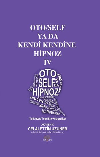 Oto/Self ya da Kendi Kendine Hipnoz IV - Nar Ağacı Yayınları Kitap