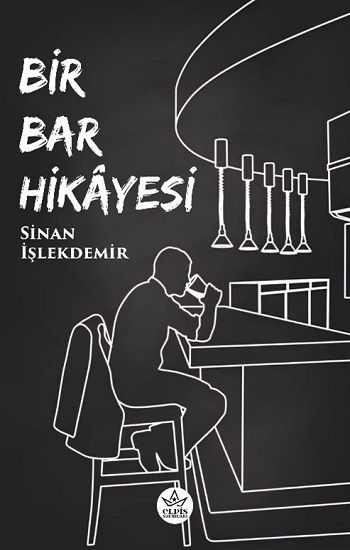 Bir Bar Hikayesi - Elpis Yayınları Kitap
