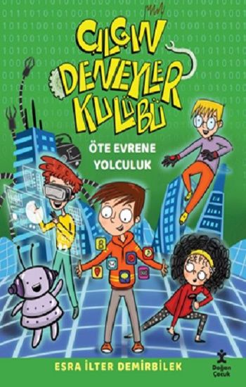 Çılgın Deneyler Kulübü 4-Öte Evrene Yolculuk - Doğan Çocuk Kitap