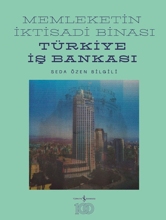 Memleketin İktisadi Binası Türkiye İş Bankası (Ciltli) - İş Bankası Kültür Yayınları Kitap