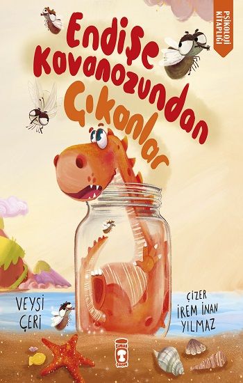 Endişe Kavanozundan Çıkanlar - Timaş Çocuk Kitap