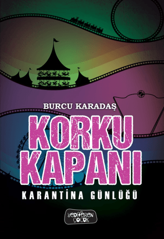 Korku Kapanı – Karantina Günlüğü - Yediveren Çocuk Kitap