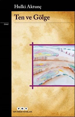 Ten ve Gölge - Yapı Kredi Yayınları Kitap