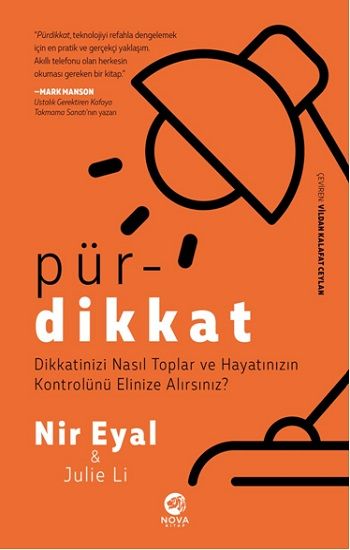 Pürdikkat: Dikkatinizi Nasıl Toplar ve Hayatınızın Kontrolünü Elinize Alırsınız? - Nova Kitap Kitap