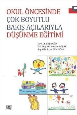 Okul Öncesinde Çok Boyutlu Bakış Açılarıyla Düşünme Eğitimi - Anı Yayıncılık Kitap