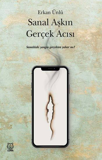Sanal Aşkın Gerçek Acısı - Luna Yayınları Kitap