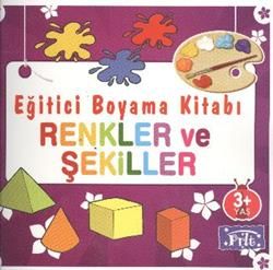 Eğitici Boyama Kitabı - Renkler ve Şekiller Türkçe çocuk kitabı kapağı