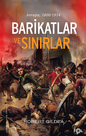 Barikatlar ve Sınırlar –Avrupa, 1800-1914 - Fol Kitap Kitap