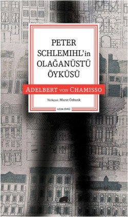Peter Schlemıhlin Olağanüstü Öyküsü - Kolektif Kitap Kitap