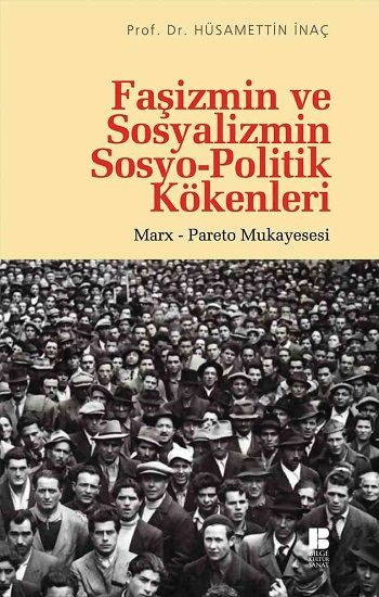Faşizmin ve Sosyalizmin Sosyo-Politik Kökenleri - Bilge Kültür Sanat Kitap