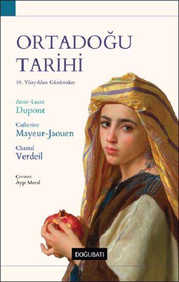 Ortadoğu Tarihi 19. Yüzyıldan Günümüze - Doğu Batı Yayınları Kitap