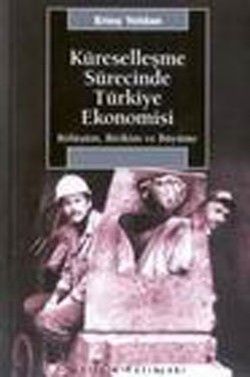 Küreselleşme Sürecinde Türkiye Ekonomisi: Bölüşüm, Birikim ve Büyüme - İletişim Yayınları Kitap
