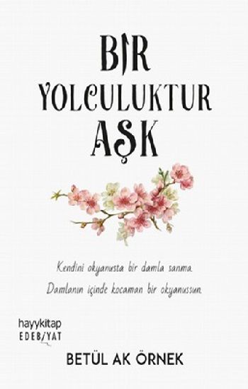 Bir Yolculuktur Aşk - Hayykitap Kitap