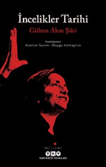 İncelikler Tarihi – Gülten Akın Şiiri - Yapı Kredi Yayınları Kitap