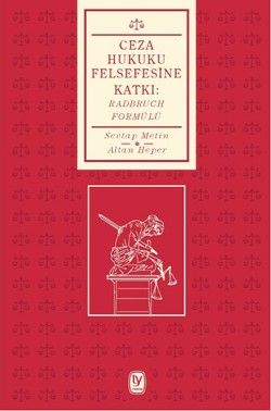 Ceza Hukuku Felsefesine Katkı: Radbruch Formülü - Tekin Yayınevi Kitap
