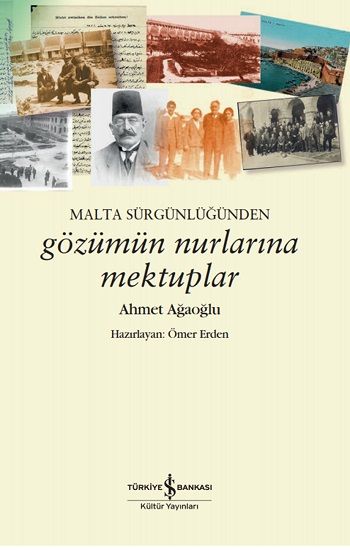 Malta Sürgünlüğünden - Gözümün Nurlarına Mektuplar - İş Bankası Kültür Yayınları Kitap