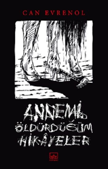Annemi Öldürdüğüm Hikayeler - İthaki Yayınları Kitap