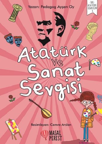 Atatürk ve Sanat Sevgisi - Masalperest Özel Ürün Kitap