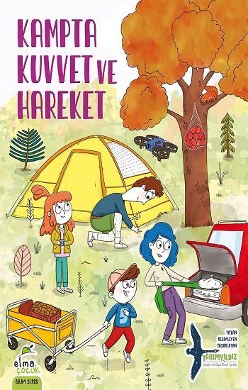 Kampta Kuvvet ve Hareket - Elma Çocuk Kitap