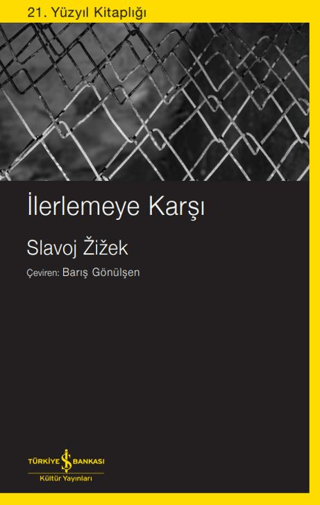 İlerlemeye Karşı - İş Bankası Kültür Yayınları Kitap