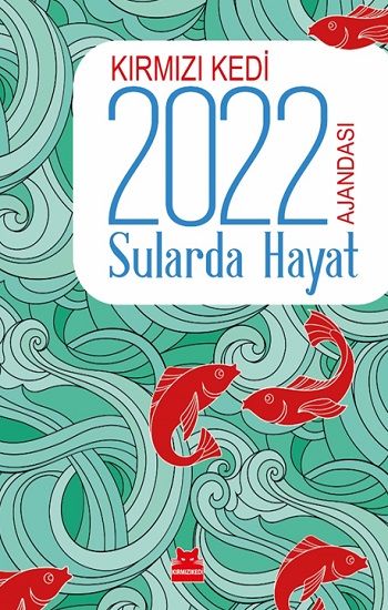 Kırmızı Kedi 2022 Ajandası - Sularda Hayat - Kırmızı Kedi Yayınevi Kitap