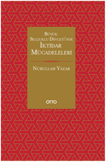 Büyük Selçuklu Devleti'nde İktidar Mücadeleleri - Otto Yayınları Kitap
