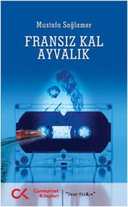 Fransız Kal Ayvalık - Cumhuriyet Kitapları Kitap