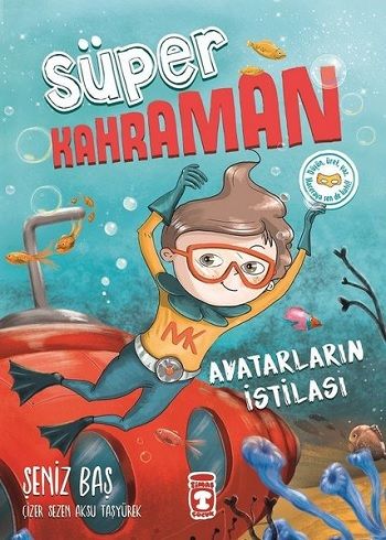Avatarların İstilası-Süper Kahraman - Timaş Çocuk Kitap