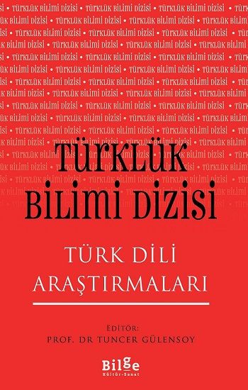 Türklük Bilimi Dizisi - Türk Dili Araştırmaları - Bilge Kültür Sanat Kitap