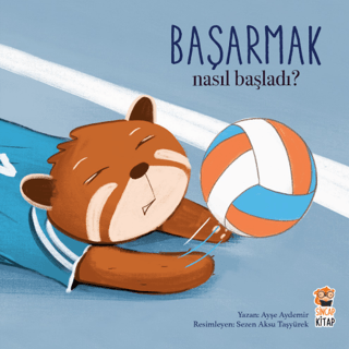 Nasıl Başladı? - Başarmak - Sincap Kitap Kitap