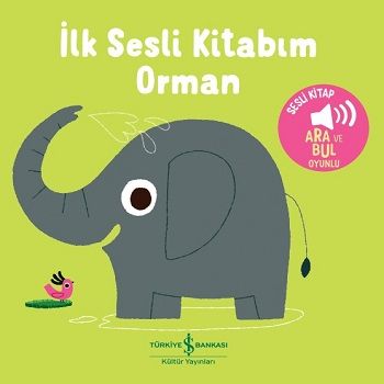 Orman - İlk Sesli Kitabım - İş Bankası Kültür Yayınları Kitap