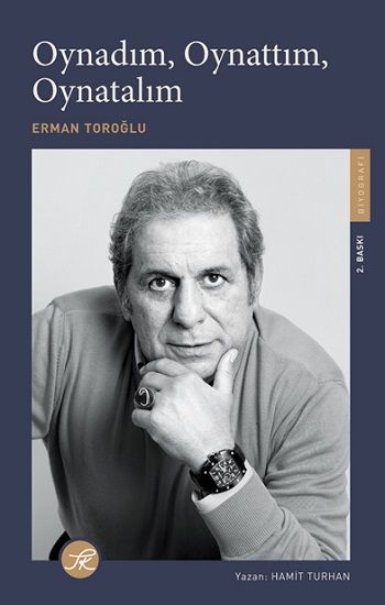 Oynadım, Oynattım, Oynatalım Erman Toroğlu Kitabı - TK Yayınları Kitap