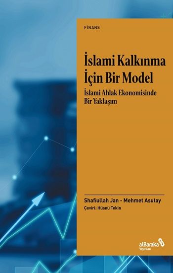 İslami Kalkınma İçin Bir Model İslami Ahlak Ekonomisinde Bir Yaklaşım - Albaraka Yayınları Kitap